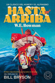 Title: Hasta arriba, Author: W. E. Bowman