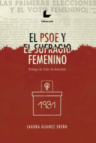 Title: El PSOE y el sufragio femenino, Author: Jagoba Álvarez Ereño