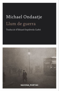 Title: Llum de guerra, Author: Michael Ondaatje