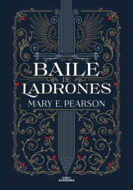 Title: Baile de ladrones: Baile de ladrones 1 / Dance of Thieves (Dance of Thieves Series #1), Author: Mary E. Pearson