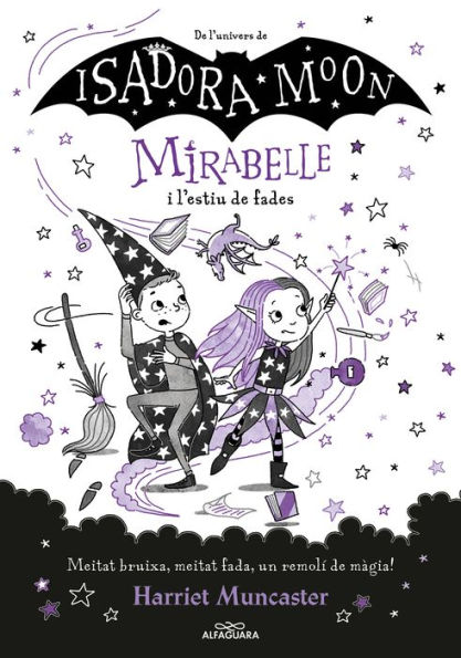 Mirabelle 6 - Mirabelle i l'estiu de fades: Un llibre màgic de l'univers de la Isadora Moon!
