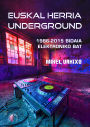 Euskal Herria underground: 1986-2015 Bidaia elektroniko bat