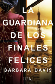 Title: Guardiana de los finales felices, La, Author: Barbara Davis