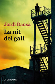 Title: La nit del gall, Author: Jordi Dausà