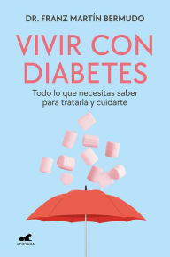 Title: Vivir con diabetes / Living with Diabetes, Author: Franz Martín Bermudo