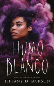 Title: Humo blanco, Author: Tiffany D. Jackson