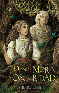 Title: Donde mora la oscuridad, Author: A. B. Poranek