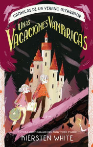 Title: Unas vacaciones vampíricas, Author: Kiersten White