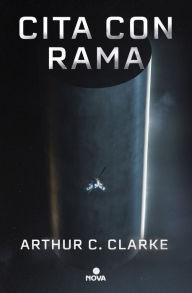 Title: Cita con Rama (Edición ilustrada) / Rendezvous with Rama. Illustrated Edition, Author: Arthur C. Clarke
