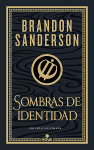 Title: Sombras de identidad (ed. ilustrada) / Shadows of Self (Illustrated Edition), Author: Brandon Sanderson