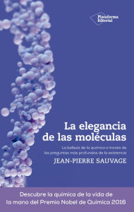 Title: La elegancia de las moléculas, Author: Jean-Pierre Sauvage
