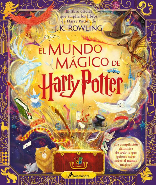 El mundo mágico de Harry Potter: El libro oficial que amplía los libros de Harry Potter / The Harry Potter Wizarding Almanac