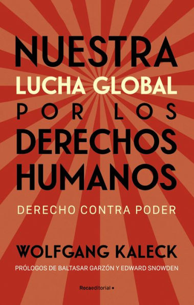 Nuestra lucha global por los derechos humanos: Derecho contra poder