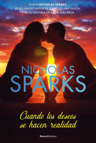 Title: Cuando los deseos se hacen realidad / The Wish, Author: Nicholas Sparks