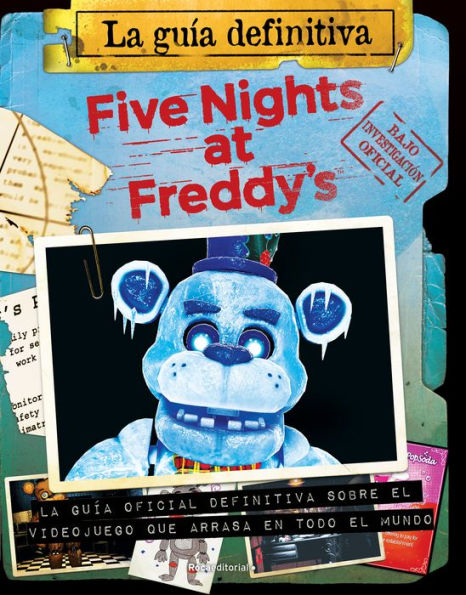 Five Nights at Freddy's. La guía definitiva / Five Nights at Freddy's. The Ultimate Guide