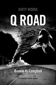 Title: Q Road (en español), Author: Bonnie Jo Campbell