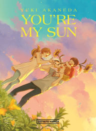 Title: You Are My Sun (Spanish Edition), Author: Yuki Akaneda