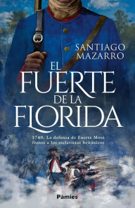 Title: El fuerte de la Florida, Author: Santiago Mazarro