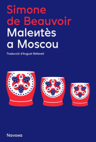 Title: Malentès a Moscou, Author: Simone de Beauvoir