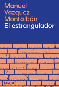 Title: El estrangulador, Author: Manuel Vázquez Montalbán