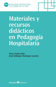 Title: Materiales y recursos didácticos en pedagogía hospitalaria, Author: Yésica Teijeiro Bóo