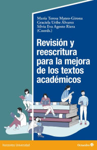 Title: Revisión y reescritura para la mejora de los textos académicos, Author: M. Teresa Mateo Girona