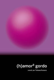 Title: (h)amor 8: gordo, Author: Iranzu Varela