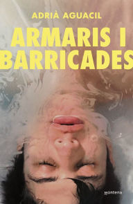 Title: Armaris i barricades, Author: Adrià Aguacil Portillo