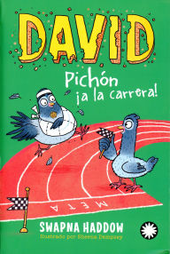 Title: David Pichón ¡a la carrera!, Author: Swapna Haddow