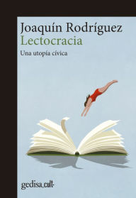 Title: Lectocracia: Una utopía cívica, Author: Joaquín Rodríguez