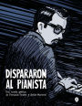 Dispararon al pianista / They Shot the Piano Player