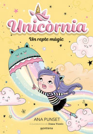 Title: Unicòrnia 3 - Un repte màgic: Primeres lectures en català, Author: Ana Punset