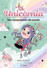 Title: Unicòrnia 5 - Uns campaments als núvols: Primeres lectures en català, Author: Ana Punset