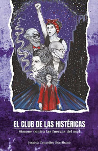 Title: El club de las histéricas: Histérica, loca, frígida., Author: Jessica Centelles