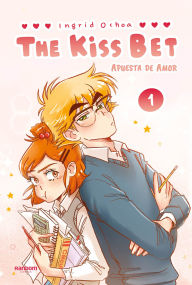 Title: The Kiss Bet (Apuesta de amor) / The Kiss Bet Volume One: A WEBTOON Unscrolled Graphic Novel, Author: Ingrid Ochoa