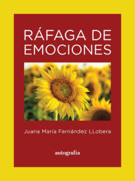 Title: Ráfaga de emociones, Author: Juana María Fernández Llobera