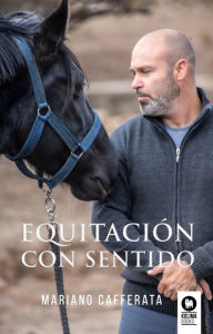Title: Equitación con sentido, Author: Mariano Cafferata