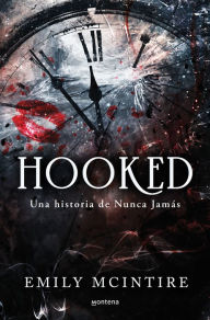 Hooked (Nunca Jamás 1): El retelling oscuro de Peter Pan que te cautivará