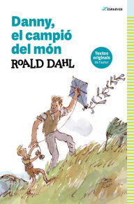 Title: Danny, el campió del món: Textos originals de l'autor, Author: Roald Dahl