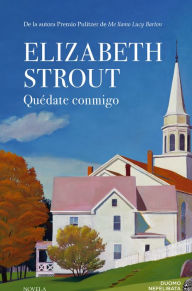 Title: Quédate conmigo, Author: Elizabeth Strout