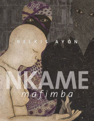Title: Belkis Ayón: Nkame Mafimba, Author: Belkis Ayon