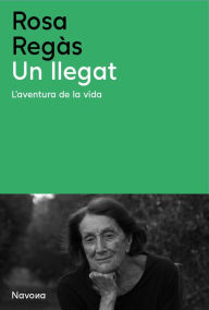 Title: Un llegat (L'aventura de la vida), Author: Rosa Regàs