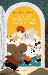 Title: En el país de Lindabrina y Ratón Pérez, Author: José María Merino