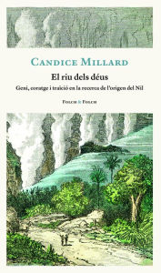 Title: El riu dels déus, Author: Candice Millard