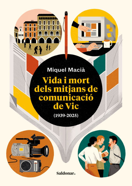 Vida i mort dels mitjans de comunicació de Vic (1939-2025): Una gran aventura humana de 85 anys de periodisme que no podia quedar en l'oblit