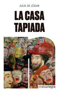 Title: La casa tapiada, Author: Julià de Jòdar