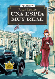 Title: Una espï¿½a muy real: Misterios de una espï¿½a Real, Author: Rhys Bowen