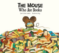 Title: The Mouse Who Ate Books, Author: José Carlos Andrés