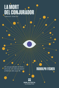 Title: La mort del conjurador, Author: Rudolph Fisher