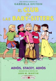 Title: El Club de las Baby-Sitters #11: Adiós, Stacey, adiós, Author: Ann M. Martin